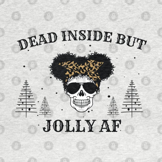 Afro Christmas Skull Party Leopard Pattern - Dead Inside But Jolly AF Christmas Skeleton - Christmas Skull Messy Bun by WassilArt